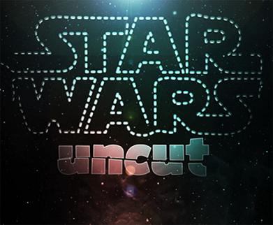 star wars uncut