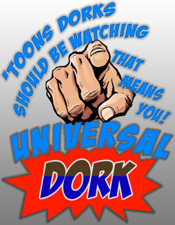 Universal Dork Cartoons Dorks Should Be Watching